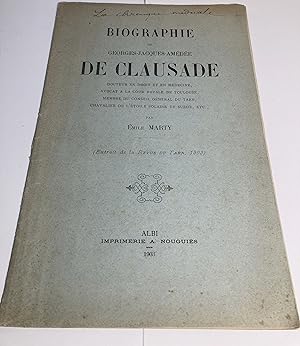 Biographie de Georges-Jacques-Amédée de Clausade, Docteur en Droit et en Médecine, Avocat à la Co...