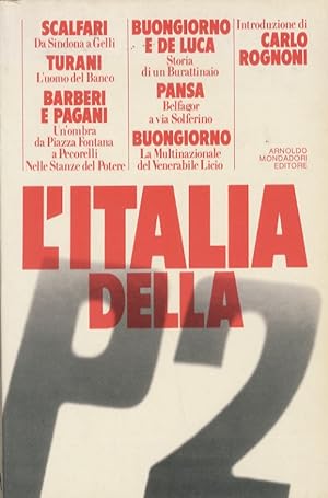 ITALIA (L') della P2. Introduzione di Carlo Rognoni.