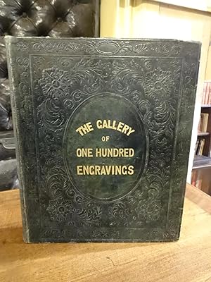 The gallery of one hundred british engravings, a series of interesting and attractive subjects. F...