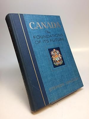 Canada: The Foundations Of Its Future