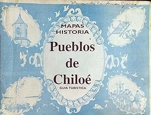 Pueblos de Chiloe. Mapas - Historia. Guía turística