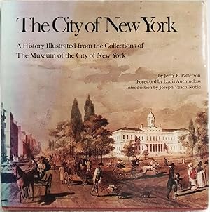 The City of New York: A History Illustrated from the Collections of The Museum of the City of New...