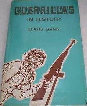 Guerrillas in History by Gann, Lewis