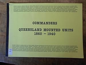 COMMANDERS: QUEENSLAND MOUNTED UNITS 1860-1940