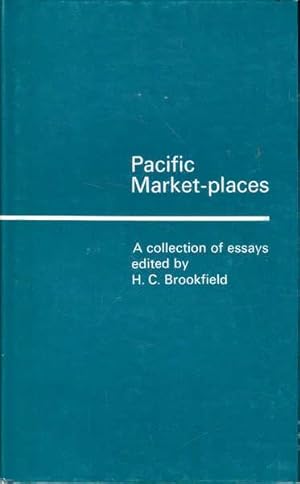 Pacific Market-places: A collection of Essays