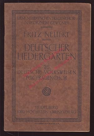 Deutscher Liedergarten - 25 Deutsche Volksweisen für 3 - bis 4 - stimmigen Frauenchor (1922)