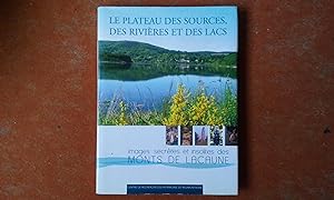 Le Plateau des sources, des rivières et des lacs. Images secrètes et insolites des Monts de Lacaune
