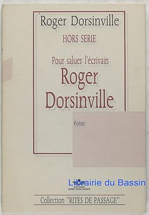 Pour saluer l'écrivain Roger Dorsinville Hors série Poésie
