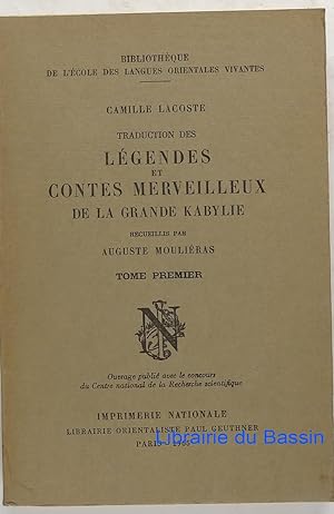 Traduction des légendes et contes merveilleux de la grande kabylie recueillis par Auguste Mouliér...