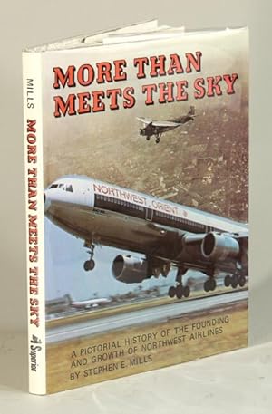 More than meets the sky: a pictorial history of the founding and growth of Northwest Airlines