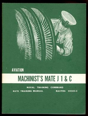 AVIATION MACHINIST'S MATE J 1 & C. RATE TRAINING MANUAL. NAVTRA 10343-C.