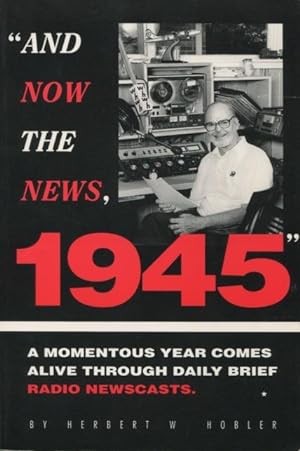 And Now the News, 1945