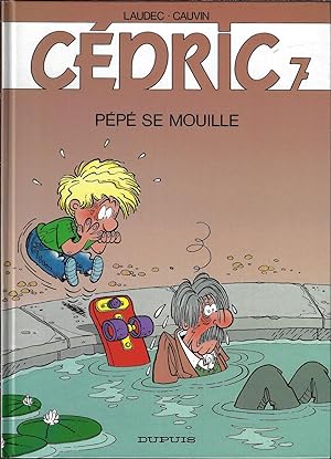 Cédric : Pépé Se Mouille, album 7
