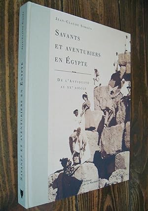 Savants et aventuriers en Egypte : De l'Antiquité au XXe siècle