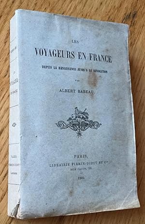Les voyageurs en France depuis la Renaissance jusqu'à la Révolution