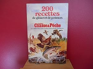 200 RECETTES DE GIBIER ET DE POISSON