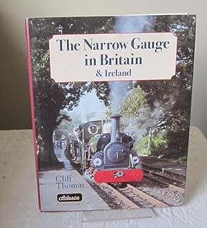 The Narrow Gauge in Britain and Ireland