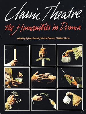 Classic Theatre : The Humanities In Drama :
