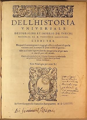 Dell'historia universale dell'origine et imperio de Turchi raccolta da m. Francesco Sansovino. Li...