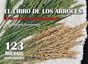 EL LIBRO DE LOS ARROCES El arroz en mi memoria