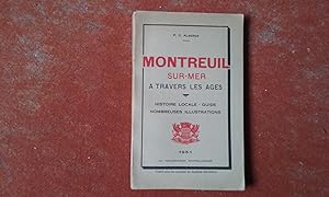 Montreuil-sur-Mer à travers les âges. Histoire locale - Guide