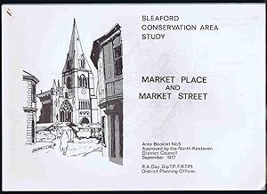 Market Place and Market Street Area: Sleaford Conservation Area Study Booklet No.5