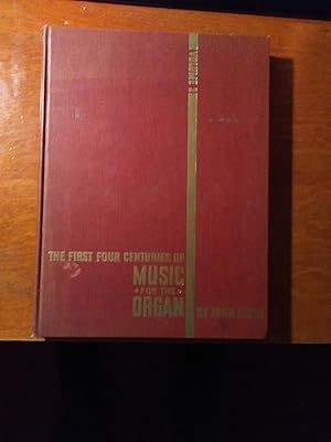 The First Four Centuries of Music for the Organ from Dunstable to Bach (1370-1749) (Volume II Only)