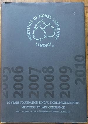 10 Years Foundation Lindau Nobel Prize Winners Meetings at Lake Constance on Occasion of the 60th...