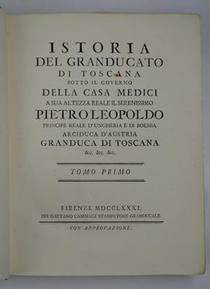 Istoria del Granducato di Toscana sotto il Governo della Casa Medici&