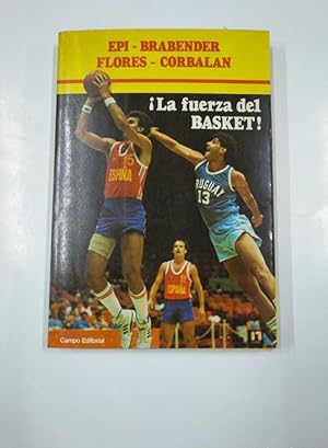 LA FUERZA DEL BASKET. EPI. BRABENDER. FLORES. CORBALAN. CAMPO EDITORIAL 1984. TDK230