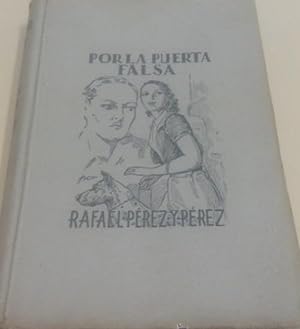 POR LA PUERTA FALSA. PÉREZ Y PÉREZ, Rafael. TDK36