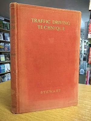 Traffic Driving Technique. A practical treatise on handling a car in towns and on much used Thoro...
