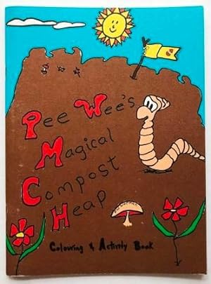Pee Wee's Magical Compost Heap Coloring and Activity Book