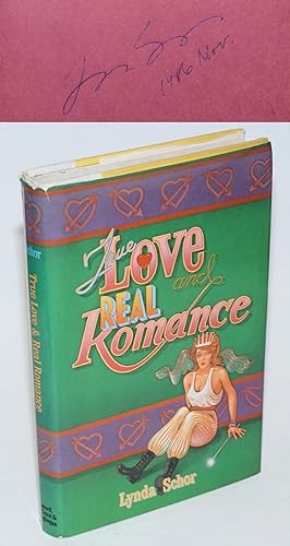 True Love and Real Romance: a novel [signed]