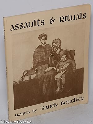 Assaults & Rituals: stories [signed]