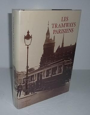 Les tramways parisiens. 3e édition. Chez l'auteur. 1992.