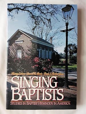 Singing Baptists: Studies in Baptist Hymnody in America