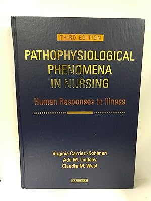 Pathophysiological Phenomena in Nursing: Human Response to Illness