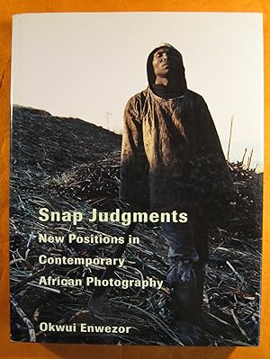 Snap Judgments: New Positions in Contemporary African Photography