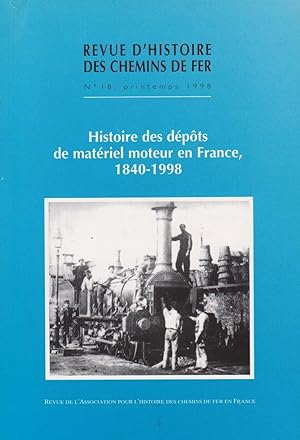 Histoire des dépôts de matériel moteur en France, 1840-1988 ---- [ Revue d'Histoire des Chemins d...