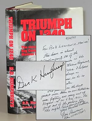 Triumph on 1240: The Story of Dog Company Seventh Marines in Korea Signed by the author and with ...