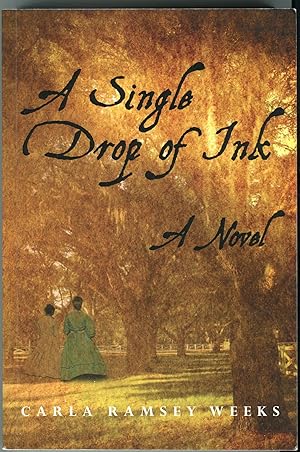 A Single Drop of Ink; A Novel