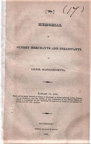 MEMORIAL OF SUNDRY MERCHANTS AND INHABITANTS OF SALEM, MASSACHUSETTS. January 31, 1820. Read, and...