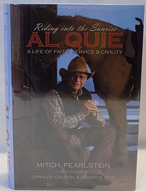 Riding Into the Sunrise: Al Quie - A Life of Faith, Service & Civility
