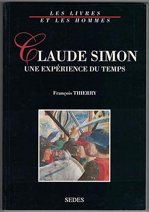 Claude Simon une expérience du temps.