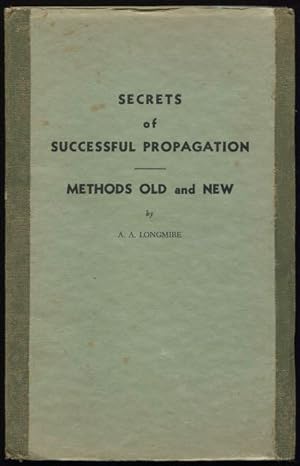Secrets of successful propagation : methods old and new.