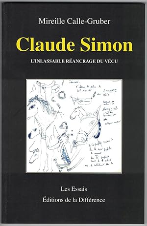 Claude Simon l'inclassable réancrage du vécu.
