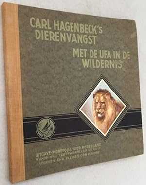 Carl Hagenbeck's dierenvangst. Met de Ufa in de wildernis. [Plaatjesalbum]