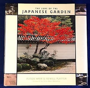THE LURE OF THE JAPANESE GARDEN; Foreword by Julie Moir Messervy