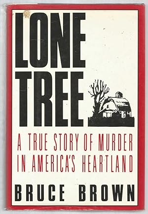Lone Tree - a true story of murder in America's heartland